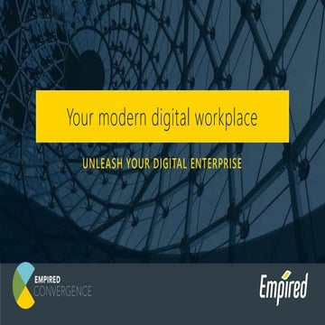 Empired Convergence 2017 - The Modern Digital Workplace