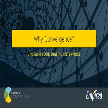 Empired Convergence 2017 - Why Convergence