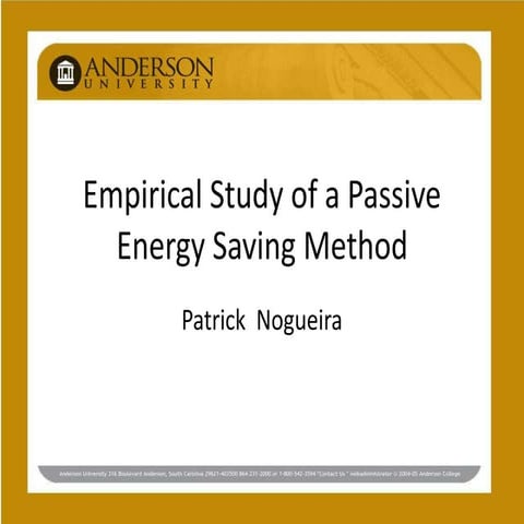 Empirical study of a passive energy saving method