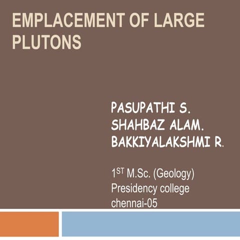 Emplacement of plutons