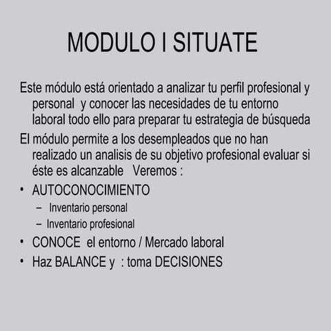Empleate en la busqueda de empleo . Modulo I Looking for a job (spanish version)