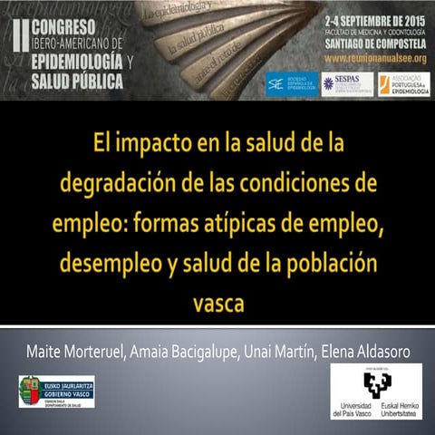 El impacto en la salud de la degradación de las condiciones de empleo: formas...