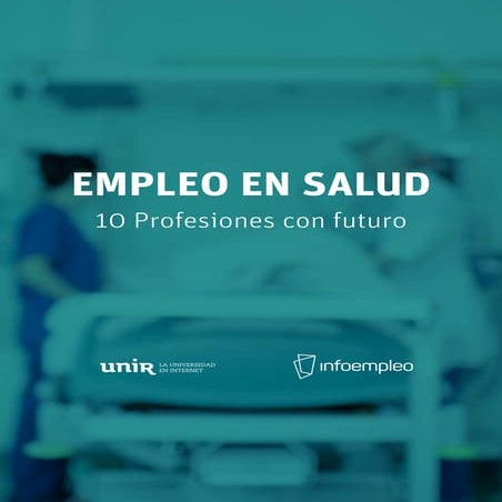 Empleo en Salud - 10 profesiones con futuro