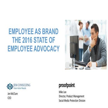 Employee as Brand: Key Findings from the 2016 JEM State of Employee Advocacy ...