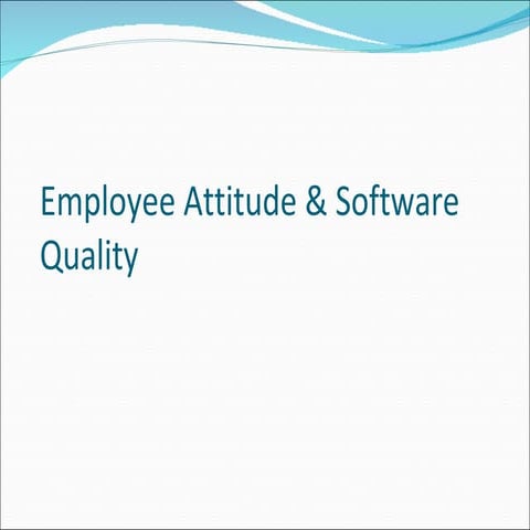 Employee Attitude & Software Quality