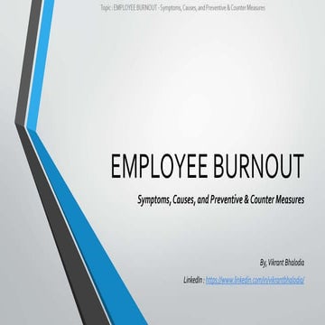 Employee Burnout - Symptoms, Causes, and Preventive & Counter Measures