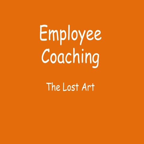 Employee Coaching - The Lost Art