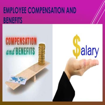 Employee compensation and benefits
