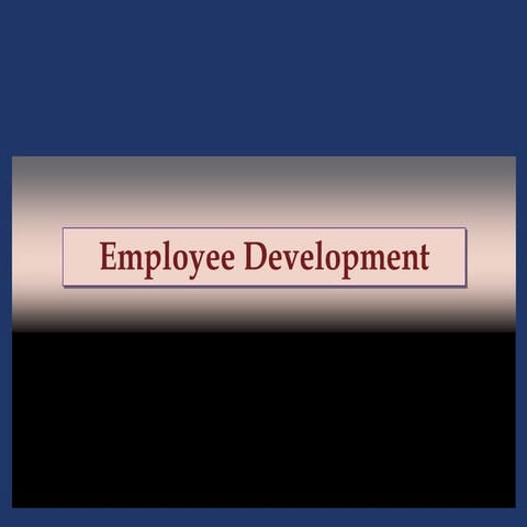 Employee Development - PPT 9.pptx