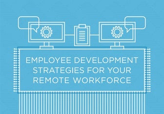 Employee Development Strategies For Your Remote Workforce