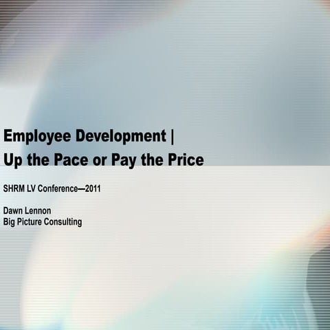 Employee Development Up The Pace Or Pay The Price