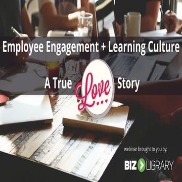 Employee Engagement + Learning Culture = A True Love Story