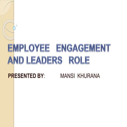 Employee engagement and leaders role | PPTX