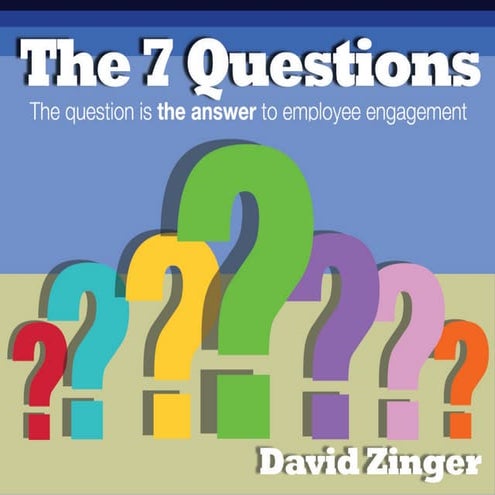 The 7 Questions of Employee Engagement