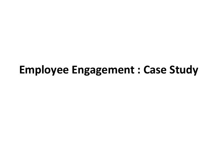 Employee Engagement Case Study