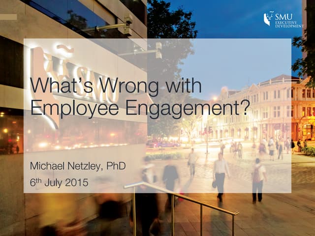 Employee engagement july smu 2015