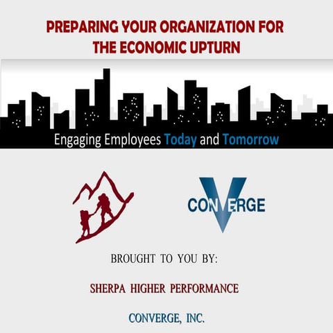 Critical Engagement: Prepare your Organization for the Economic Upturn