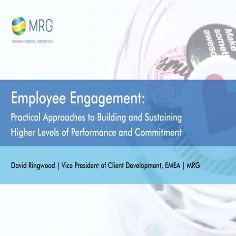 Employee Engagement: Practical Approaches to Building and Sustaining Higher L...