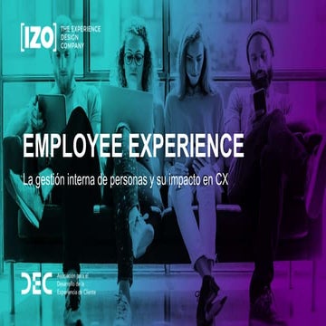 Presentación IZO Viernes DEC "Employee Experience"