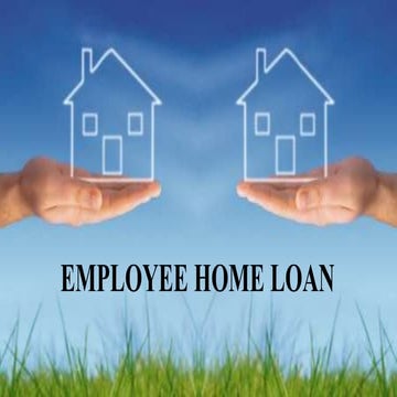 Employee home loan