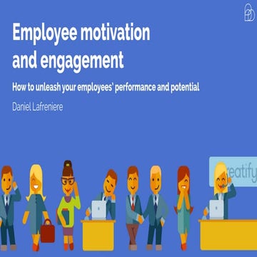 Employee Motivation and Engagement