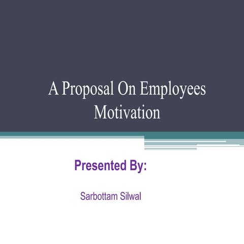 Employee motivation research purposal