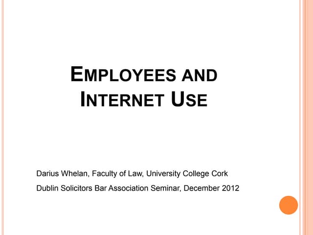 Employees and Internet Use - Legal Aspects 
