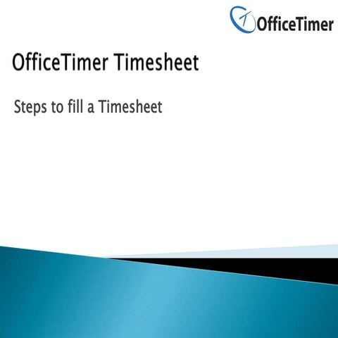 Tutorial to fill timesheet in OfficeTimer
