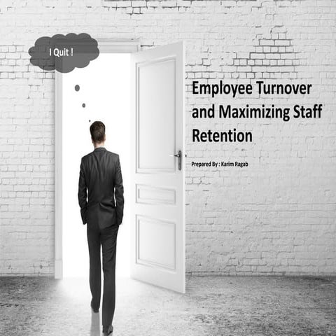 Employee turnover and maximizing staff retention