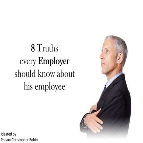 Eight Truths every Employer should know