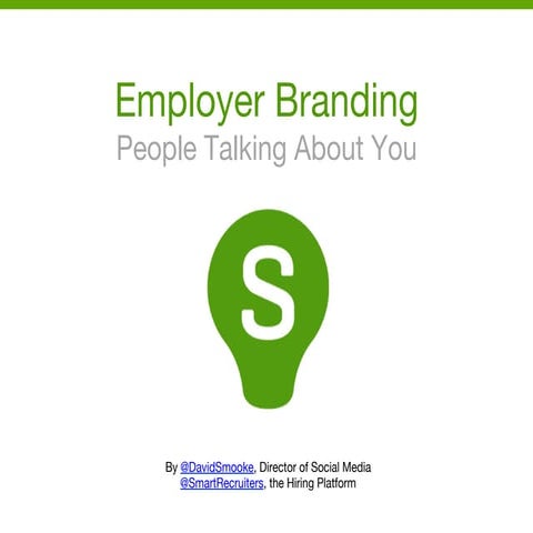 Employer Branding - Social Recruiting Strategies Conference Presentation