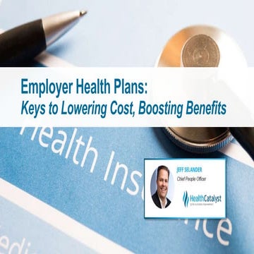 Employer Health Plans: Keys to Lowering Cost, Boosting Benefits