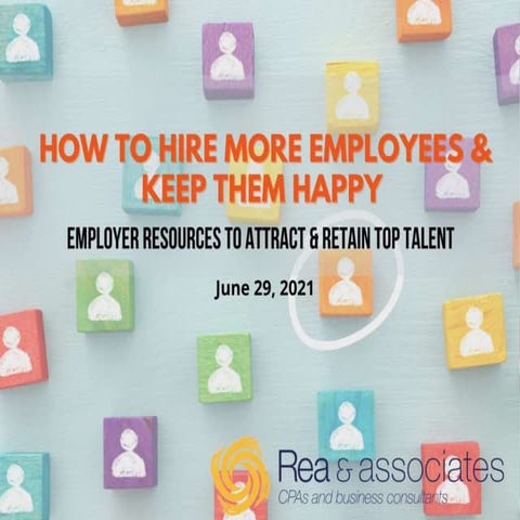 [ON-DEMAND WEBINAR] How To Hire More Employees & Keep Them Happy: Tips To Att...