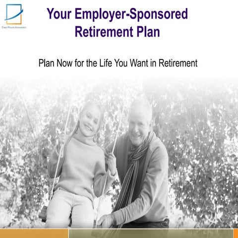Employer Sponsored Retirement Plan