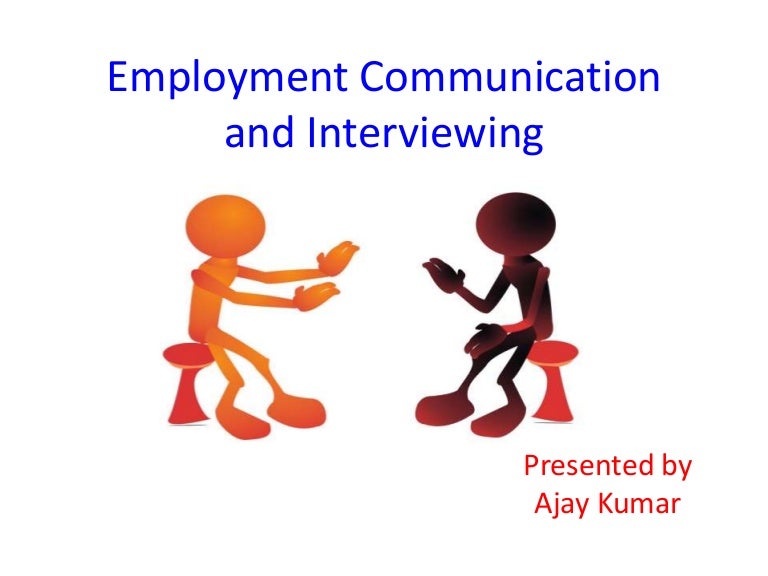 Employment communication and interviewing