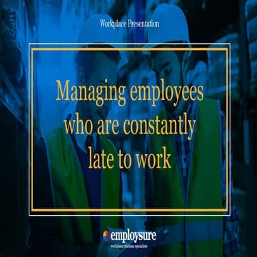 Employsure Workplace Presentation | Managing late employees
