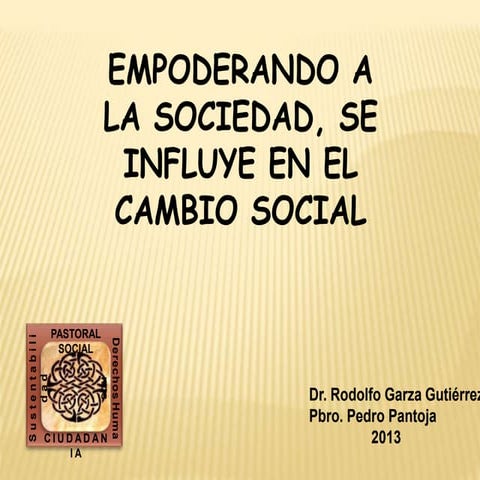 Empoderando a la sociedad se influye en el cambio social