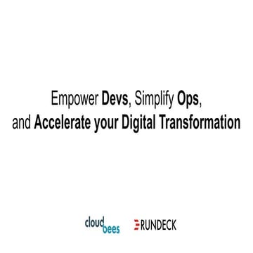 Empower Devs, Simplify Ops, and Accelerate your Digital Transformation