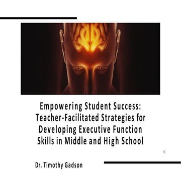 Dr. Timothy Gadson - Empowering Student Success: Teacher-Facilitated Strategi...