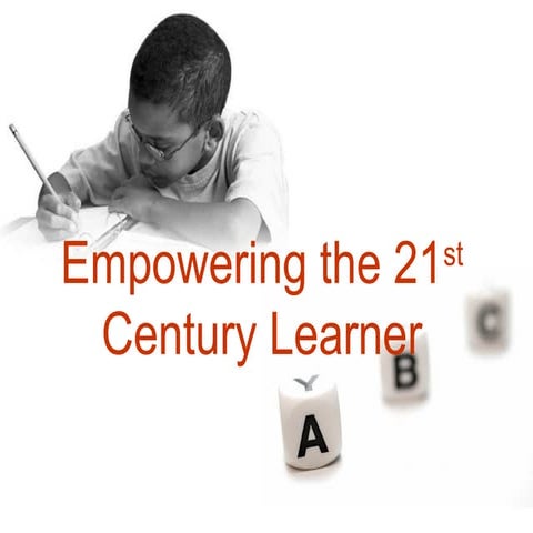 Empowering 21st Century Learners | PPT