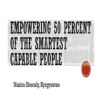 Empowering 50 percent of the smartest capable people