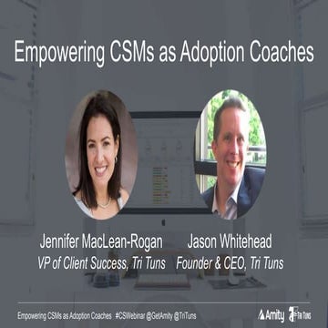 Empowering Customer Success Managers as Adoption Coaches