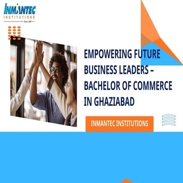 Empowering Future Business Leaders – Bachelor of Commerce in Ghaziabad.pptx