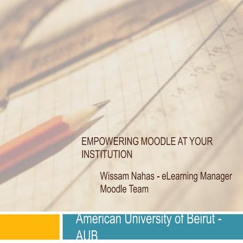 Empowering moodle at your institution