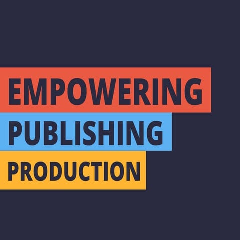 Empowering Publishing Production