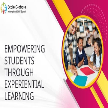 Empowering Students Through Experiential Learning (1).pptx