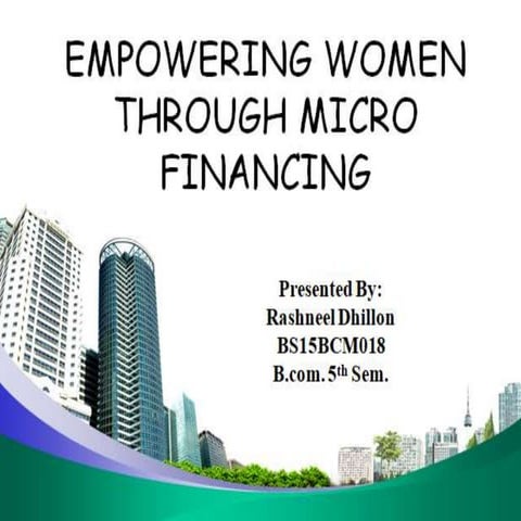 Empowering women through micro finance