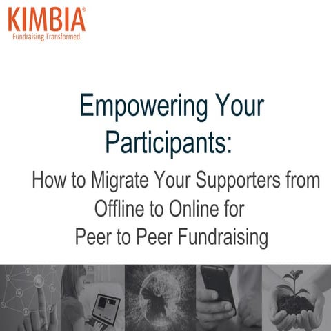 Empowering Your Participants: How to Migrate Your Supporters from Offline to ...