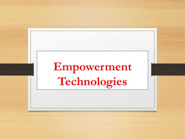 Empowerment technologies