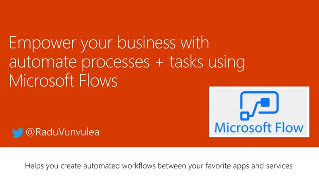Empower your business with automate processes + tasks using microsoft flows